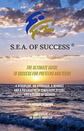 The Ultimate Guide To Success For Preteens and Teens Thompson, Antwaun S.E.A. of Success Antwaun Thompson guest The Boomer Woman's Podcast
