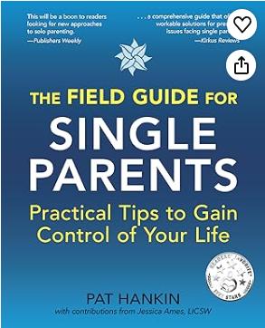 The Field Guide for Single Parents, a book by Pat Hankin